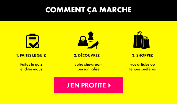 1. FAITES LE QUIZ  2. découvrez  3. shoppez  J'en profite